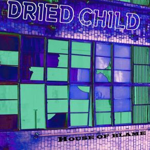 Download track Thought Control Dried Child