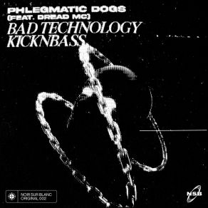 Download track Bad Technology Phlegmatic DogsDread MC