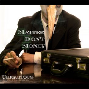 Download track Matter Don'T Money Ubiquitous