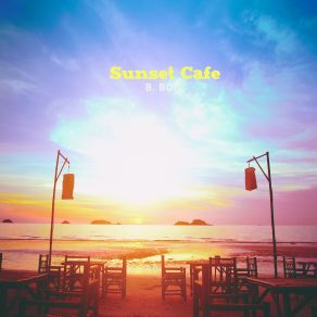 Download track Sunset Cafe B-Bop