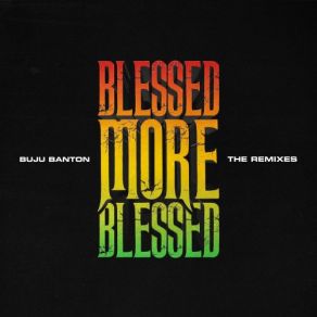 Download track Blessed (Remix) Buju Banton