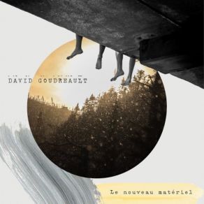 Download track Mémoires David Goudreault