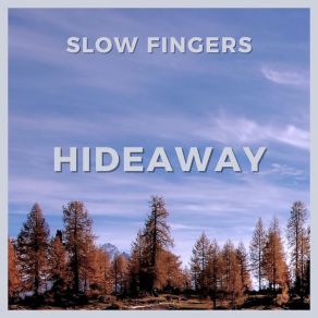 Download track Tomorrow Slow Fingers