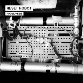 Download track Aposiopesis Reset Robot