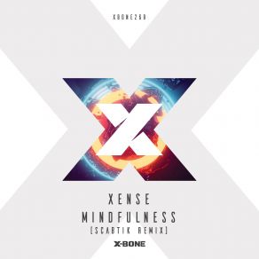 Download track Mindfulness (Scabtik Remix) Xense