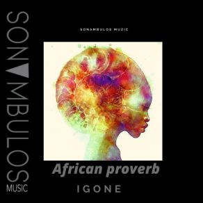 Download track African Proverb Igone