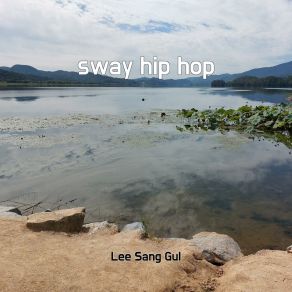 Download track Sway Hip Hop Lee Sang Gul