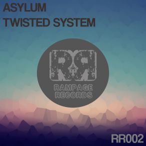 Download track Twisted System (Original Mix) The Asylum 