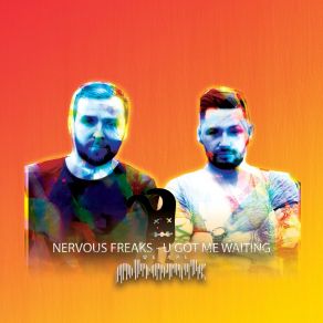 Download track U Got Me Waiting (Extended Mix) Nervous Freaks