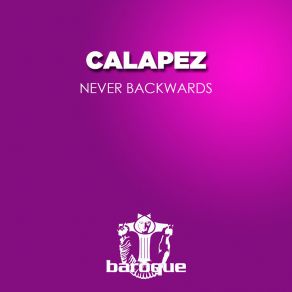 Download track Never Backwards Calapez