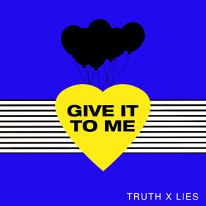 Download track Give It To Me (Radio Version) Lies