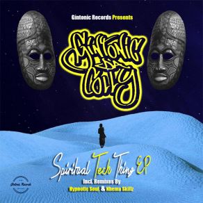 Download track Spiritual Tech Thing (Hypnotic Soul Remix) Gintonic Da CollyHypnotic Soul