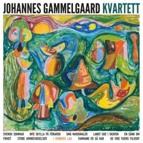 Download track I Venners Lag Johannes Gammelgaard KvartettIsak Hedtjärn, Love Meyerson