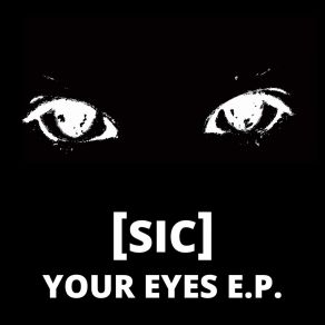 Download track I'll Be Your Eyes Sic