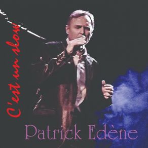 Download track Le Dernier Slow Patrick Edene