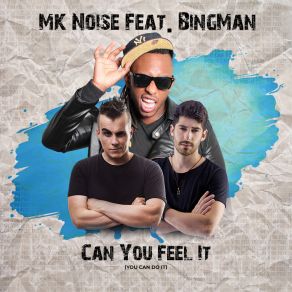 Download track Can You Feel It (You Can Do It) (Radio Edit) Bing Man