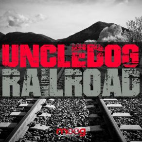 Download track Railroad (Alwa & Cristian Manolo Remix) Uncle Dog