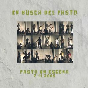 Download track Pasto En Escena 7. 11. 2009 En Busca Del Pasto