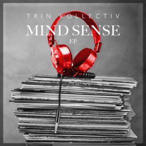 Download track Mind Sense Trin Kollectiv