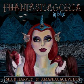 Download track The One & Only (Phantasmagory) Mick Harvey, Amanda Acevedo