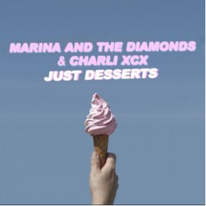 Download track Just Desserts Marina, The Diamonds, Charli XCX