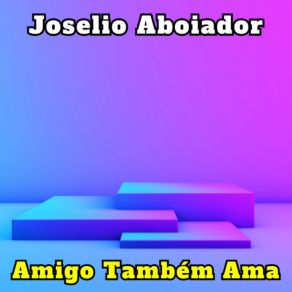 Download track Neste Mundo De Ilusão Joselio Aboiador