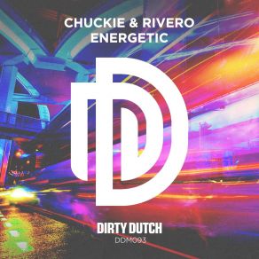 Download track Energetic (Original Mix) Rivero, Chuckie