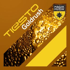 Download track Goldrush DJ Tiësto