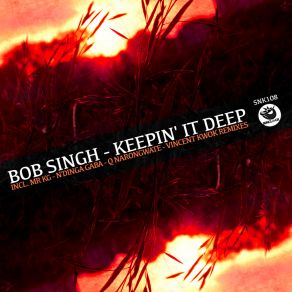 Download track Keepin' It Deep (N'Dinga Gaba Remix) Bob SinghN Dinga Gaba