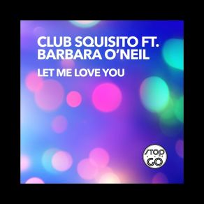 Download track Let Me Love You (Cristian Marchi Dub) Barbara O'Neil