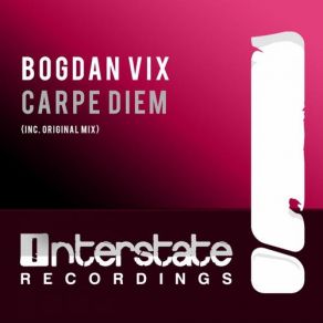 Download track Carpe Diem (Original Mix) Bogdan Vix