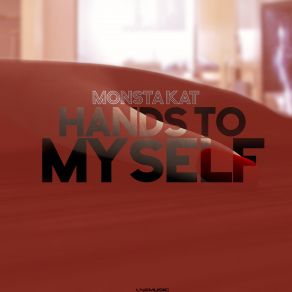 Download track Hands To Myself (Bonkerz Remix Edit) Monsta Kat