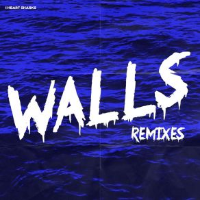 Download track Walls (Frank & Friedrich Remix) I Heart SharksFrank