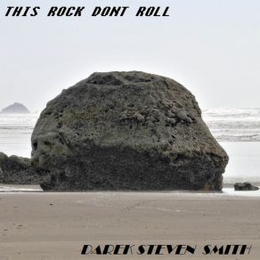 Download track The Big Rock Darek Steven Smith