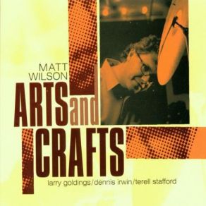 Download track Arts & Crafts Matt Wilson