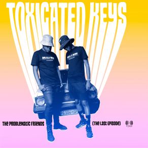 Download track Better Days Coming (Main Mix) Toxicated Keys