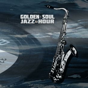 Download track Jazz Hour Golden Soul