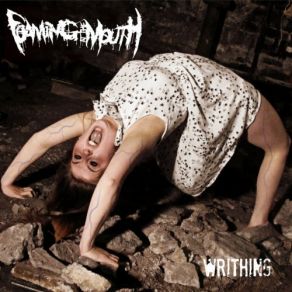 Download track Writhing Foaming At The Mouth