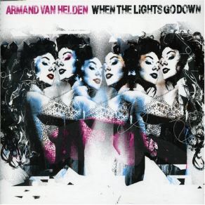 Download track When The Lights Go Down (Original Club Mix) Armand Van Helden