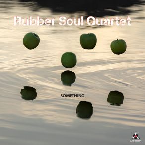 Download track Something Andreas Dreier, Bård Helgerud, Torstein Ellingsen, Håvard Fossum, Rubber Soul Quartet