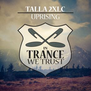 Download track Uprising (Original Mix) Talla 2XLC