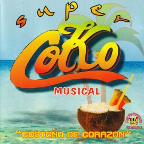 Download track Tu Fuiste Super Coko Musical