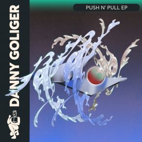 Download track Push N' Pull Danny Goliger