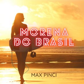 Download track Morena Do Brasil (Instrumental) Max PinciThe Instrumental