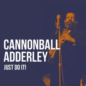 Download track Another Kind Of Soul Julian Cannonball Adderley