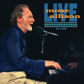 Download track If You're Goin' Up To The City Mose Allison