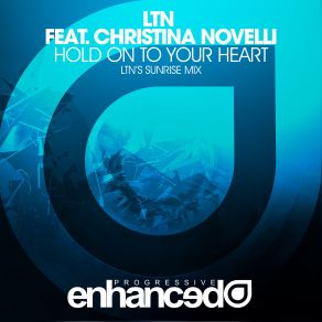 Download track Hold On To Your Heart (LTN Sunrise Mix) LTN