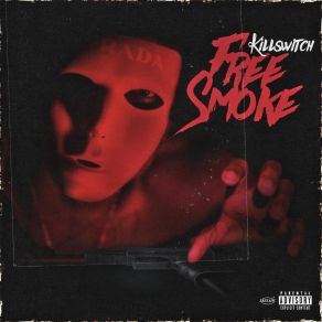 Download track Free Smoke Killswitch