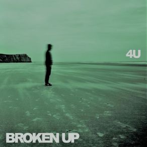 Download track 4U (Studio Live) BROKEN UP