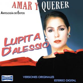 Download track Popurri Romántico (Nosotros; Jurame; Noche De Ronda; Solamente Una Vez; Amor, Amor, Amor; Cuando Vuelva A Tu Lado.) Lupita D'Alessio